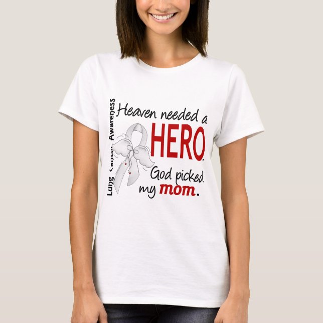 Heaven behövde en Hero Mamma Lung Cancer T Shirt (Framsida)