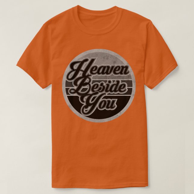 Heaven bredvid You BW T Shirt (Design framsida)