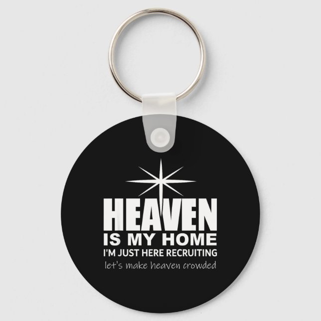 Heaven Is My Home Christian Make Heaven Crowded Je Nyckelring (Framsida)