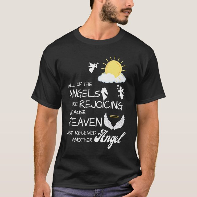 Heaven Just Received Another Angel Sympathy Condol T Shirt (Framsida)