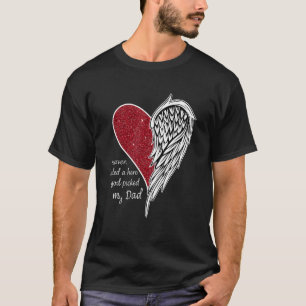 Heaven Need a Hero God Pickade My Pappa T Shirt