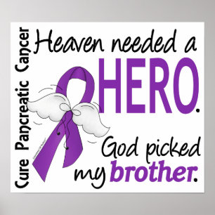 Heaven Neede Hero Brother Pancreatic Cancer Poster