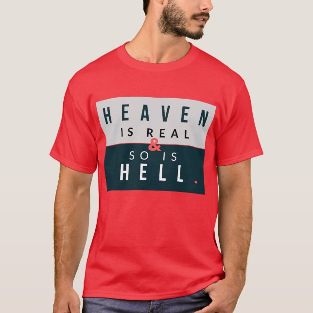 Heaven och helvetet är äkta t shirt (Framsida)