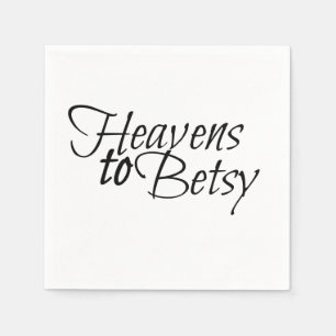 Heavens to Betsy Pappersservett