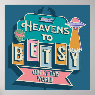 Heavens to Betsy Poster