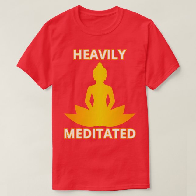 Heavily Meditated III T Shirt (Design framsida)