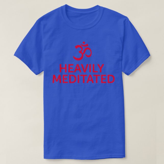 Heavily Meditated OM RED Yoga and Fitness T Shirt (Design framsida)