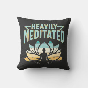 Heavily Meditated - Yoga Kudde