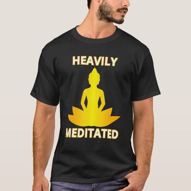 Heavily Meditated Yoga Meditation Andlig Warrio T Shirt (Framsida)