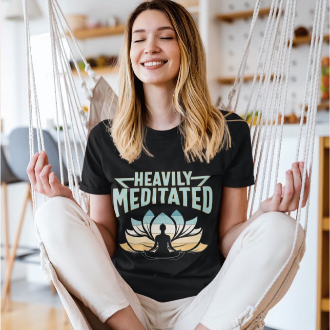 Heavily Meditated - Yoga T Shirt (Skapare uppladdad)