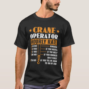 Heavy Equi Heavy Equi, Crane Operator Timour Rate T Shirt