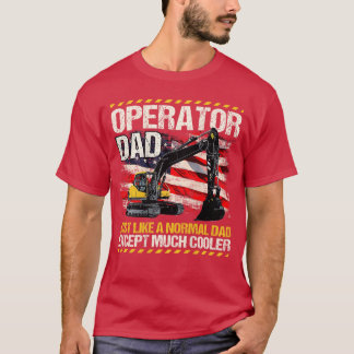 Heavy Equipment Operator Dad Design On Back Of Clo T Shirt