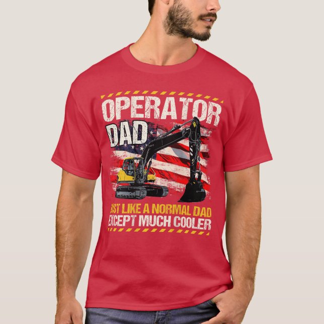 Heavy Equipment Operator Dad Design On Back Of Clo T Shirt (Framsida)