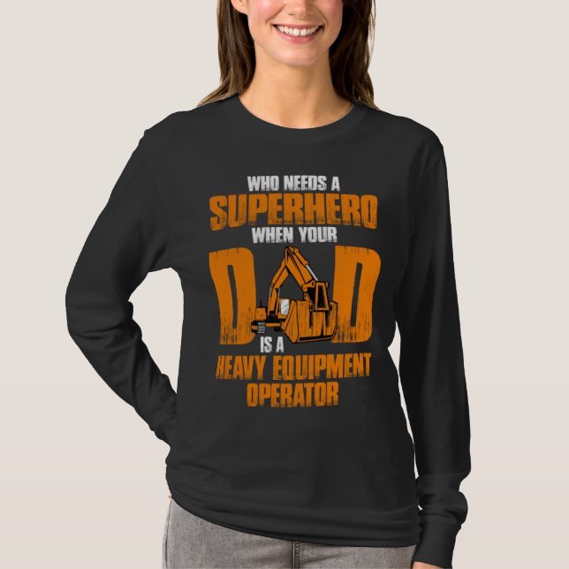 Heavy Equipment Operator Son Daughter T Shirt (Framsida)