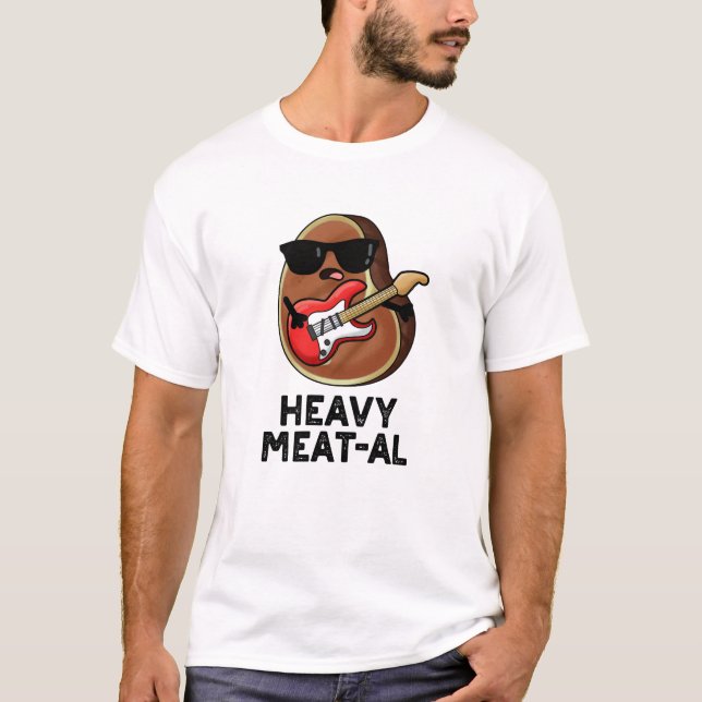 Heavy Kött-al Funny Kött Steak Pun T Shirt (Framsida)