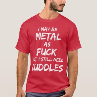 Heavy Metal Music Fan Funny Metalhead Cuddles Gift T Shirt