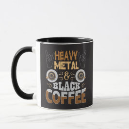 Heavy Metall Black Coffee Funny Gift Mugg