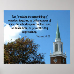 Hebrar 10:25...................................... poster