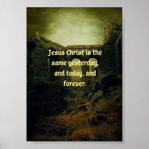 Hebré13:8 samma gårdag, i morgon, för evigt poster