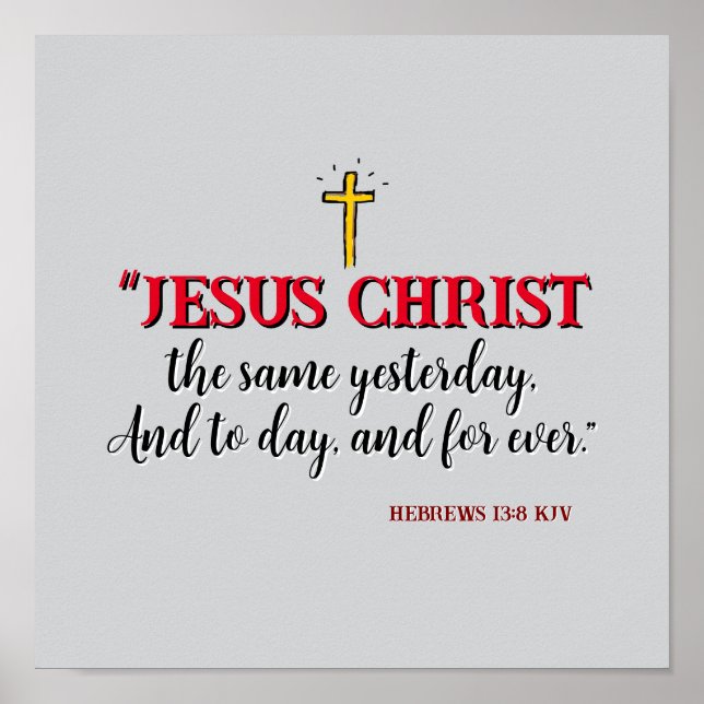 Hebreerbrev 13:8 ”Jesus Kristus densamme…” Poster (Framsidan)