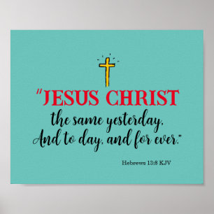 Hebreerbrev 13:8 “Jesus Kristus densamme…” Poster