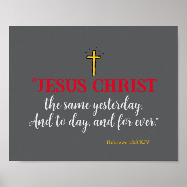 Hebreerbrev 13:8 ”Jesus Kristus densamme…” Poster (Framsidan)