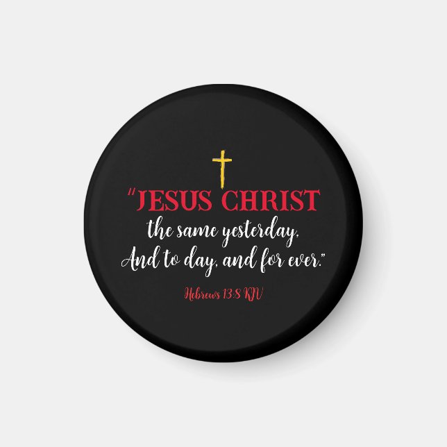 Hebreerbrev 13:8 Kristet bibelvers svart magnet (Framsidan)