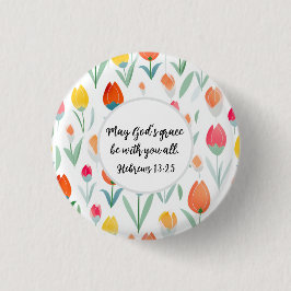Hebrews 13:25 Button Knapp