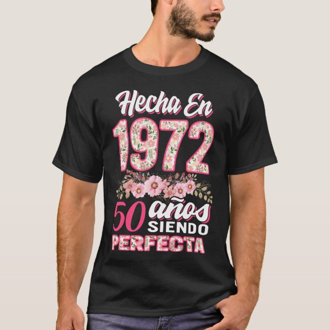 Hecha EN 1972 50 Anos Siendo Perfecta, Mujeres 50 T Shirt (Framsida)