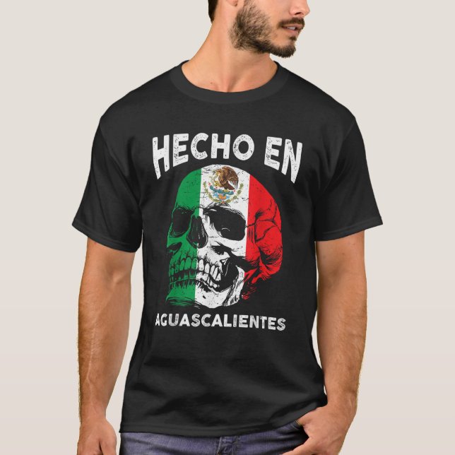 Hecho en Aguascalientes Mexiko Mexikanska Flagga A T Shirt (Framsida)