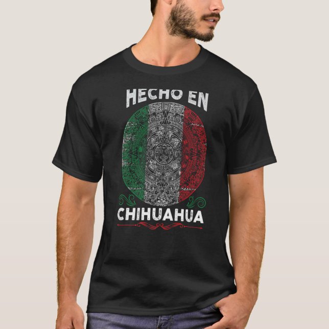 Hecho en Chihuahua Mexico Proud Mexican T Shirt (Framsida)