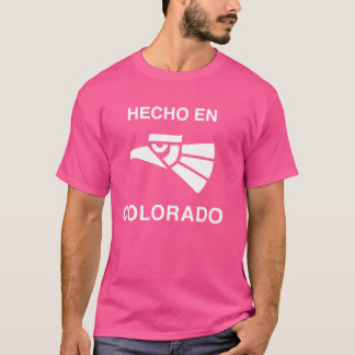 Hecho en Colorado T Shirt
