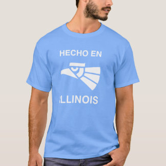 Hecho en Illinois T Shirt