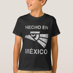 Hecho en Mexico T Shirt
