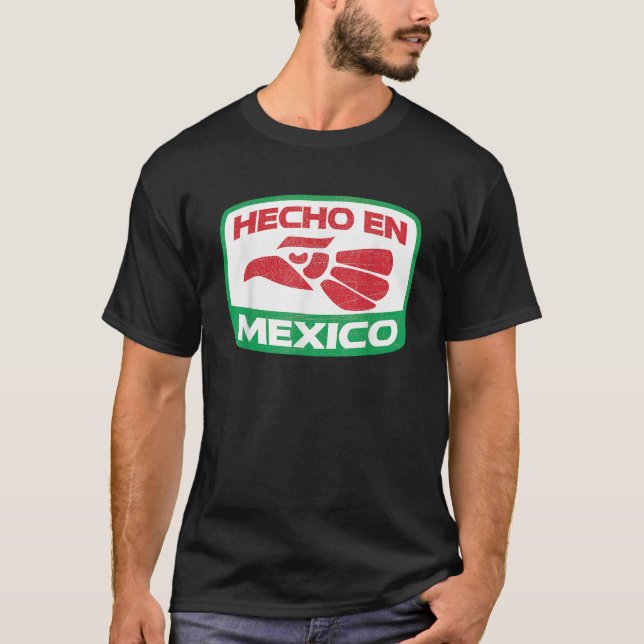 Hecho en Mexico T Shirt Made in Mexico (Framsida)