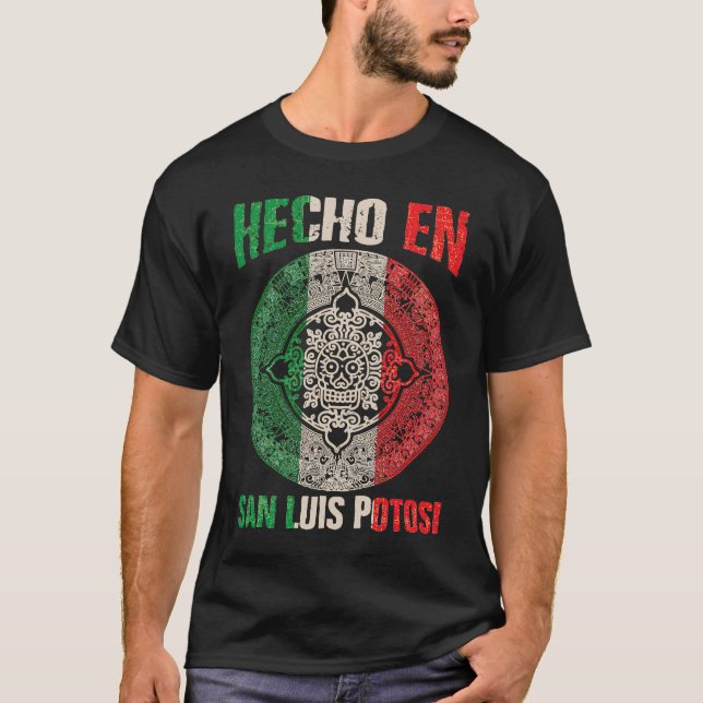Hecho en San Luis Potosí Mexico Proud Mexican San T Shirt (Framsida)