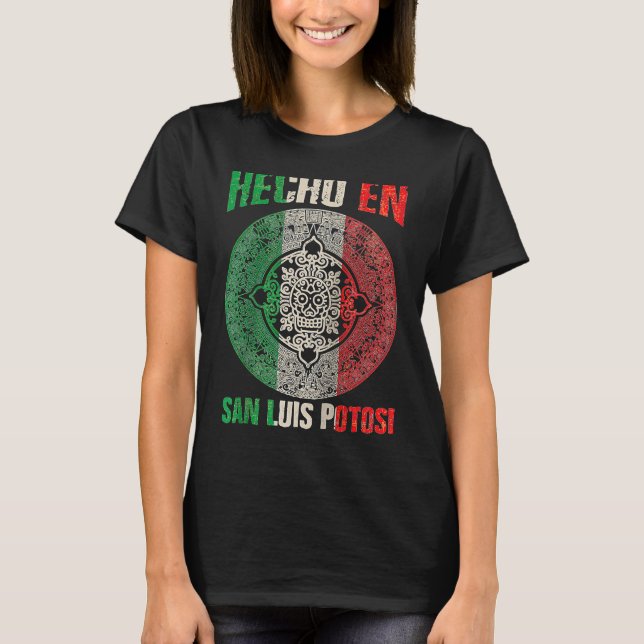 Hecho en San Luis Potosí Mexico  Proud Mexican San T Shirt (Framsida)