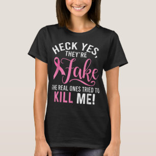 Heck Ja, de är Fake Breast Cancer Awareness Surv T Shirt