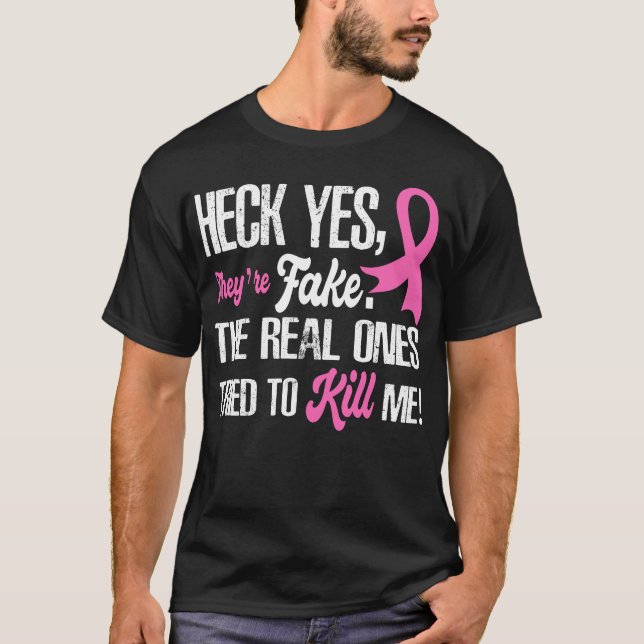 Heck Ja, de är Fake Breast Cancer Awareness T Shirt (Framsida)