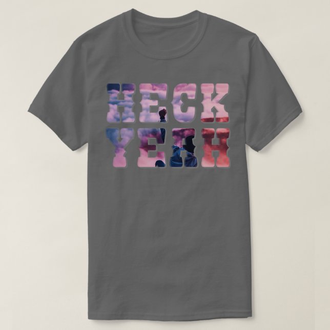 HECK YEAH T SHIRT (Design framsida)
