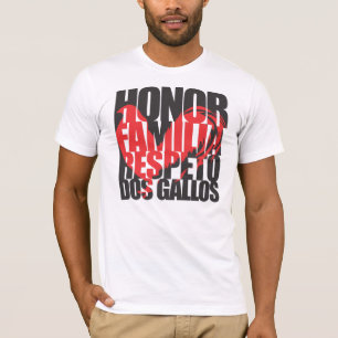 Heder Familj Respeto Dos Gallos Tupp T T-shirt