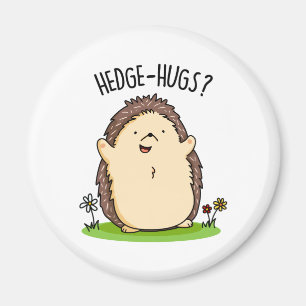 Hedge Hugs Funny Hedgehog Pun Magnet