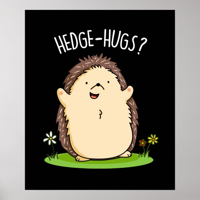 Hedge Hugs Funny Hedgehog Pun Mörk BG Poster (Framsidan)