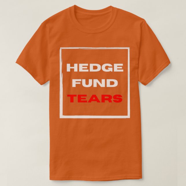Hedgefonden Tårar T Shirt (Design framsida)