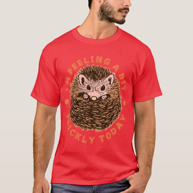Hedgehog Im Feeling A Bit Pricklyoday retro T Shirt (Framsida)