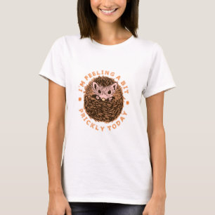 Hedgehog jag känner mig lite prickig idag t shirt