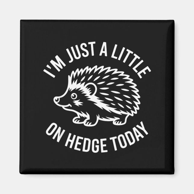 Hedgehog Lover Animal Pun I'm Just A Little On Hed Magnet (Framsidan)