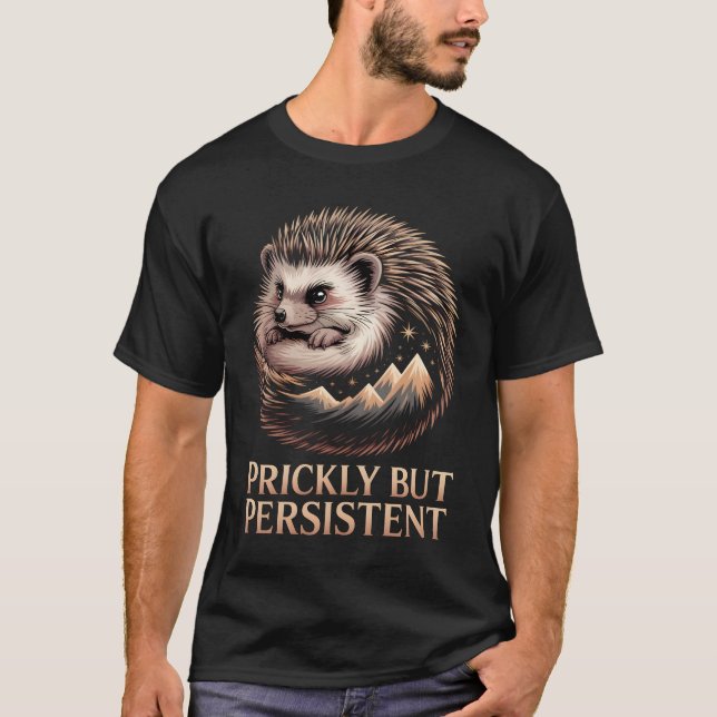 Hedgehog – Prickly but Persistent T Shirt (Framsida)
