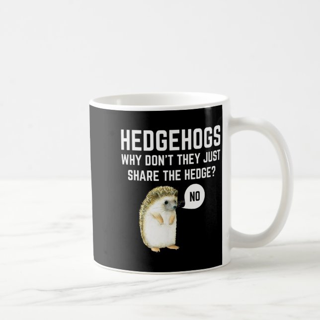 Hedgehogs Why Don't They Just Share The Hedge Funn Kaffemugg (Höger)