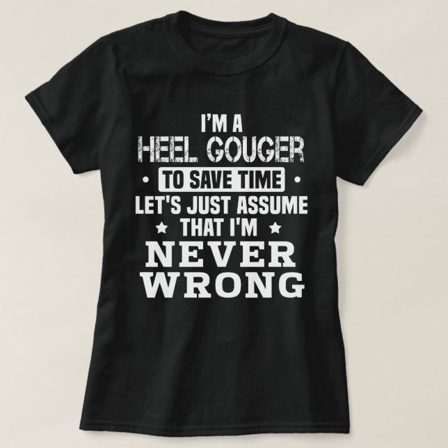 Heel Gouger T Shirt (Design framsida)